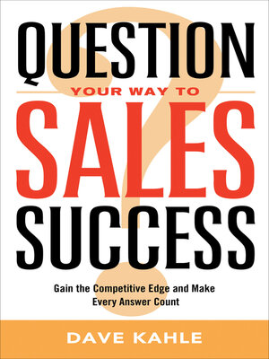 cover image of Question Your Way to Sales Success